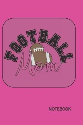 Cover of Football Mom Notebook