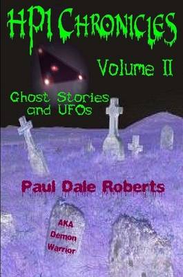 Book cover for HPI Chronicles: Volume II Ghost Stories and UFOs