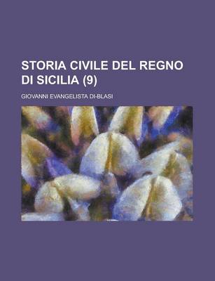 Book cover for Storia Civile del Regno Di Sicilia (9)