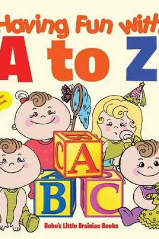 Cover of Having Fun with A to Z