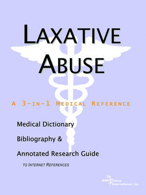 Book cover for Laxative Abuse - A Medical Dictionary, Bibliography, and Annotated Research Guide to Internet References