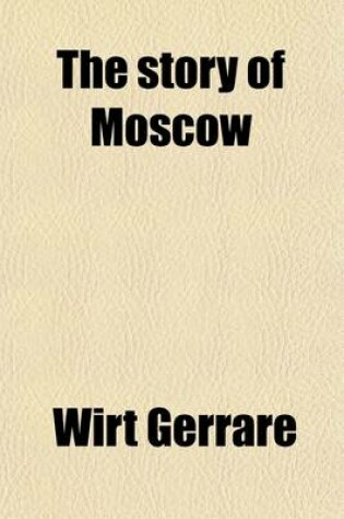 Cover of The Story of Moscow