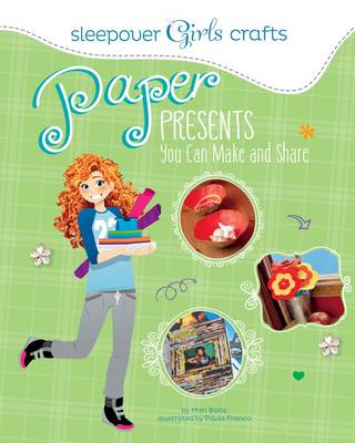 Book cover for Sleepover Girls Crafts: Paper Presents You Can Make and Share