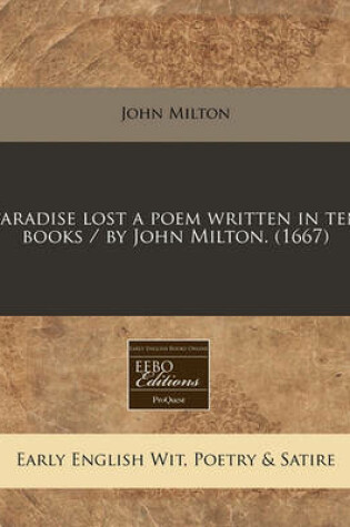 Cover of Paradise Lost a Poem Written in Ten Books / By John Milton. (1667)