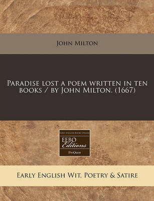 Book cover for Paradise Lost a Poem Written in Ten Books / By John Milton. (1667)