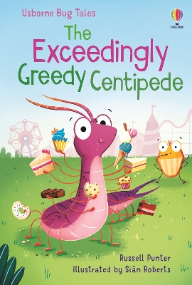 Cover of The Exceedingly Greedy Centipede