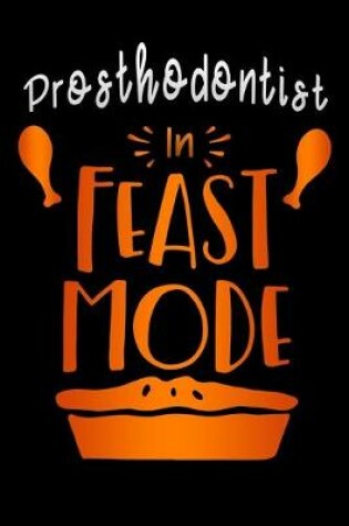 Cover of Prosthodontist in feast mode