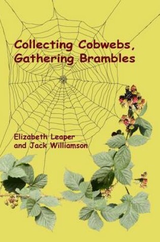 Cover of Collecting Cobwebs, Gathering Brambles