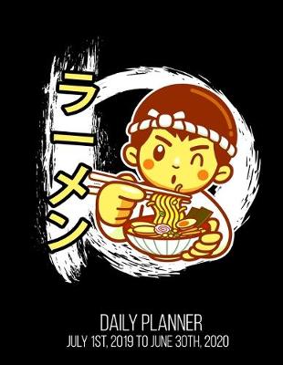 Book cover for ラーメン Daily Planner July 1st, 2019 To June 30th, 2020