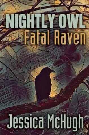 Cover of Nightly Owl, Fatal Raven