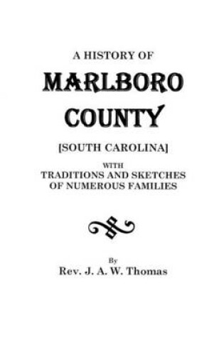 Cover of A History of Marlboro County [South Carolina].