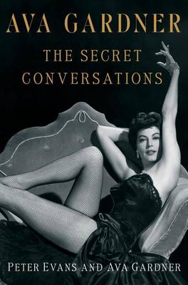 Book cover for Ava Gardner: The Secret Conversations