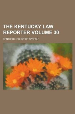 Cover of The Kentucky Law Reporter Volume 30