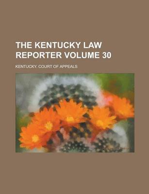 Book cover for The Kentucky Law Reporter Volume 30