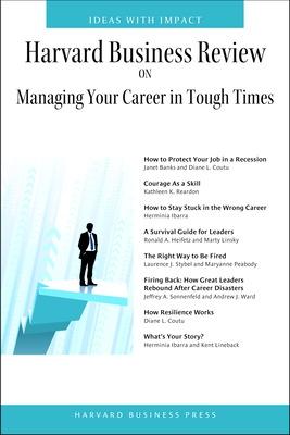 Cover of Harvard Business Review on Managing Your Career in Tough Times