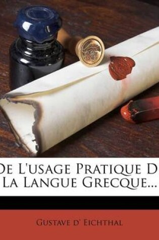 Cover of De L'usage Pratique De La Langue Grecque...