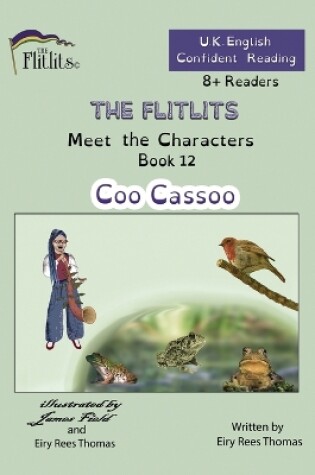 Cover of THE FLITLITS, Meet the Characters, Book 12, Coo Cassoo, 8+Readers, U.K. English, Confident Reading