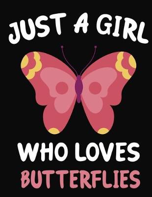 Book cover for Just a Girl Who Loves Butterflies