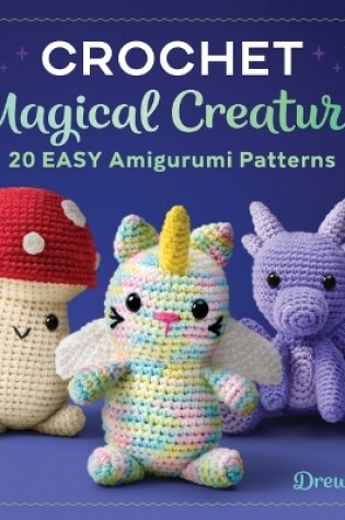 Cover of Crochet Magical Creatures