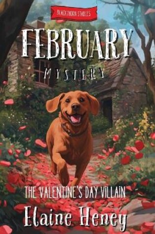 Cover of The Valentine's Day Villain Blackthorn Stables February Mystery