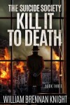 Book cover for Kill It To Death