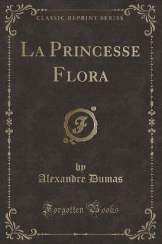 Cover of La Princesse Flora (Classic Reprint)