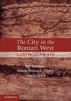 Cover of The City in the Roman West, c.250 BC-c.AD 250