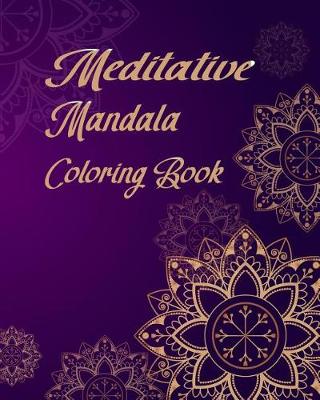 Book cover for Meditative Mandala Coloring Book