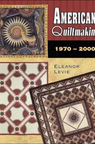 Cover of American Quiltmaking 1970-2000