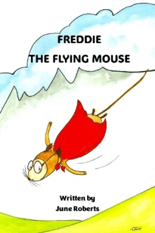 Cover of Freddie The Flying Mouse