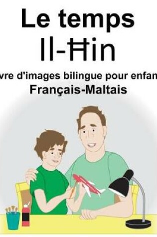 Cover of Français-Maltais Le temps Livre d'images bilingue pour enfants