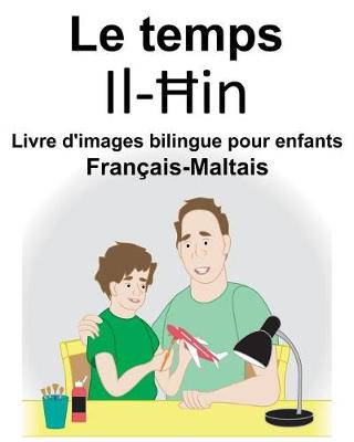 Book cover for Français-Maltais Le temps Livre d'images bilingue pour enfants