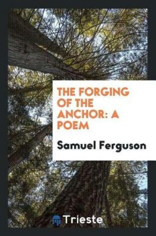 Cover of The Forging of the Anchor