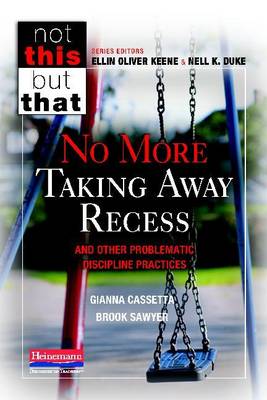 Book cover for No More Taking Away Recess and Other Problematic Discipline Practices