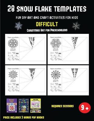 Book cover for Christmas Art for Preschoolers (28 snowflake templates - Fun DIY art and craft activities for kids - Difficult)