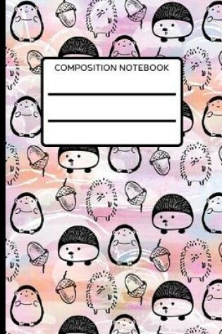 Cover of Hedgehog Composition Notebook