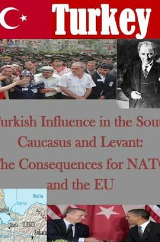 Cover of Turkish Influence in the South Caucasus and Levant