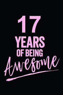 Book cover for 17 Years Of Being Awesome Pink