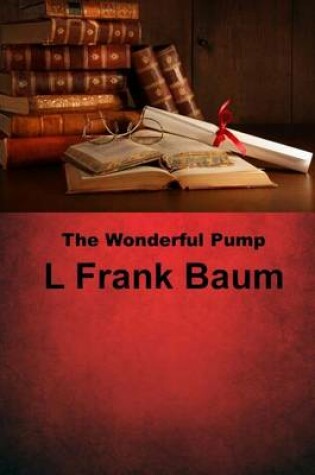 Cover of The Wonderful Pump