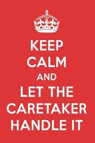 Cover of Keep Calm and Let the Caretaker Handle It