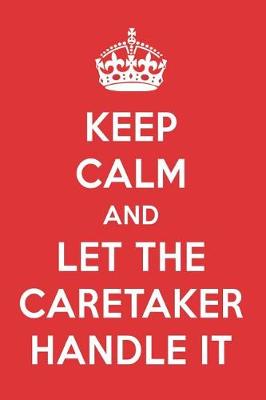 Book cover for Keep Calm and Let the Caretaker Handle It