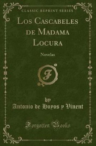 Cover of Los Cascabeles de Madama Locura