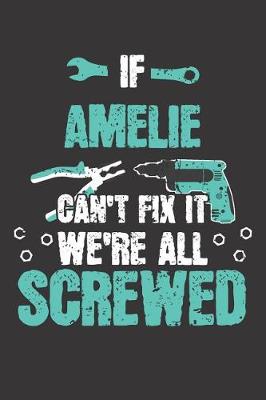 Book cover for If AMELIE Can't Fix It