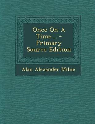 Book cover for Once on a Time... - Primary Source Edition