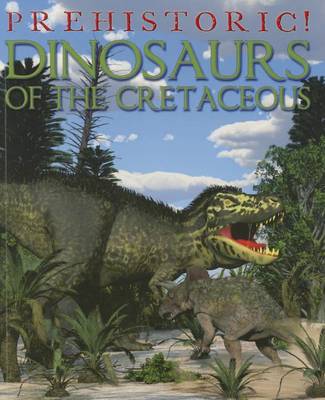 Cover of Dinosaurs of the Cretaceous