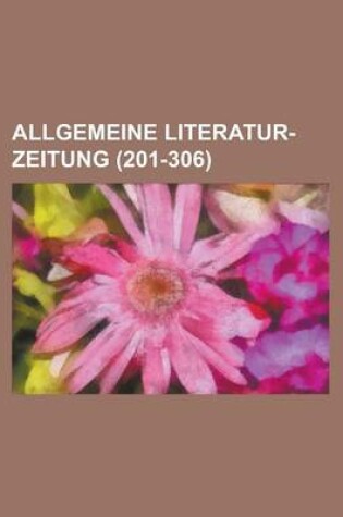 Cover of Allgemeine Literatur-Zeitung (201-306 )