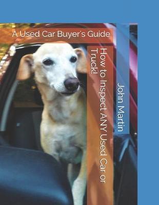 Book cover for How to Inspect ANY Used Car or Truck!