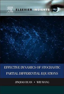 Book cover for Effective Dynamics of Stochastic Partial Differential Equations