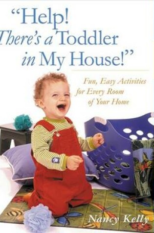 Cover of Help! There's a Toddler in My House