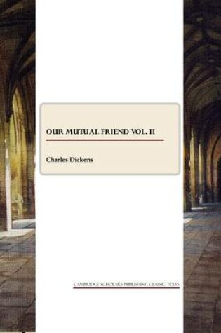 Cover of Our Mutual Friend vol. II